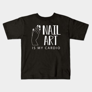 Manicurist - Nail Art is my cardio Kids T-Shirt